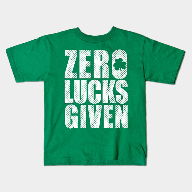 St Patricks Zero Lucks Given Kids T-Shirt by RichyTor